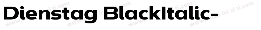 Dienstag BlackItalic字体转换